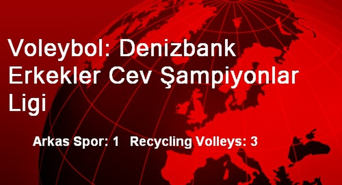 Arkas Spor: 1 Recycling Volleys: 3