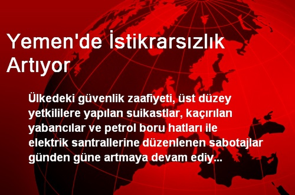 Yemen\'de İstikrarsızlık Artıyor