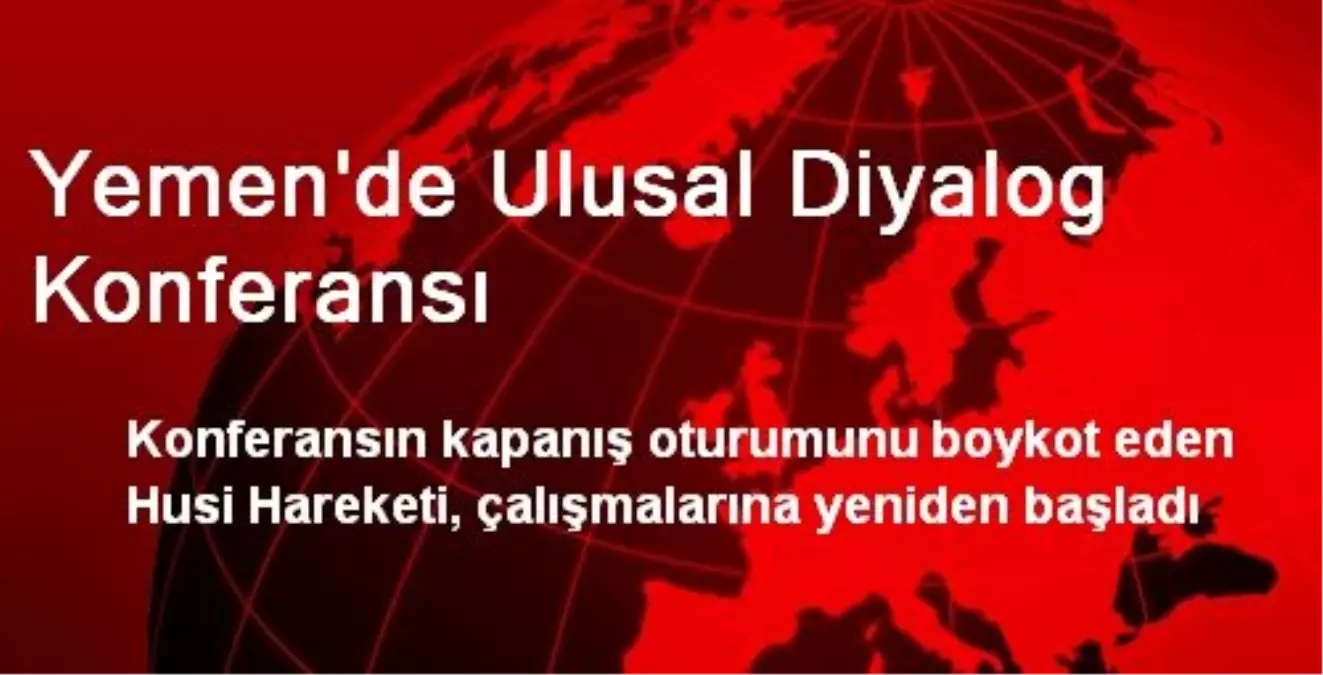 Yemen\'de Husi Hareketi, Konferans Boykotuna Son Verdi