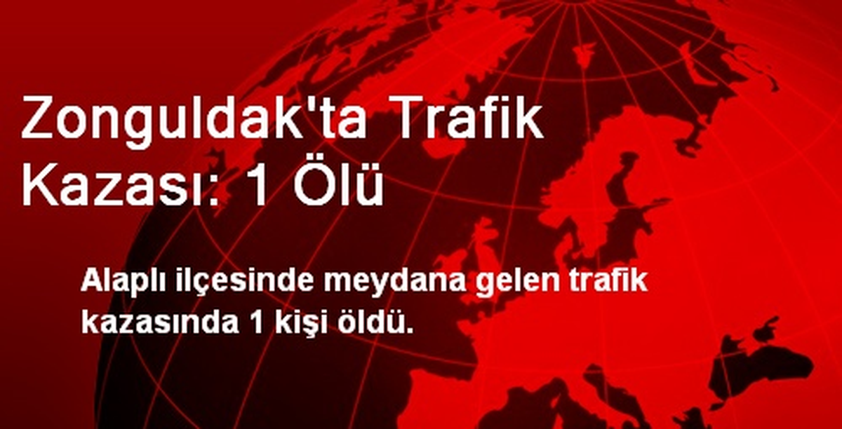 Zonguldak\'ta Trafik Kazası: 1 Ölü