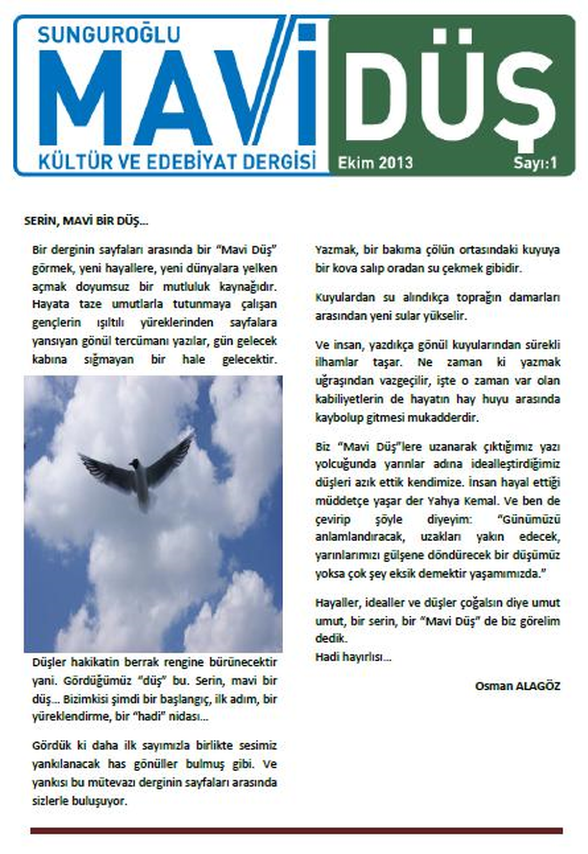 Sunguroğlu "Mavi Düş" İsimli Aylık Kültür Ve Edebiyat Dergisini Yayınladı