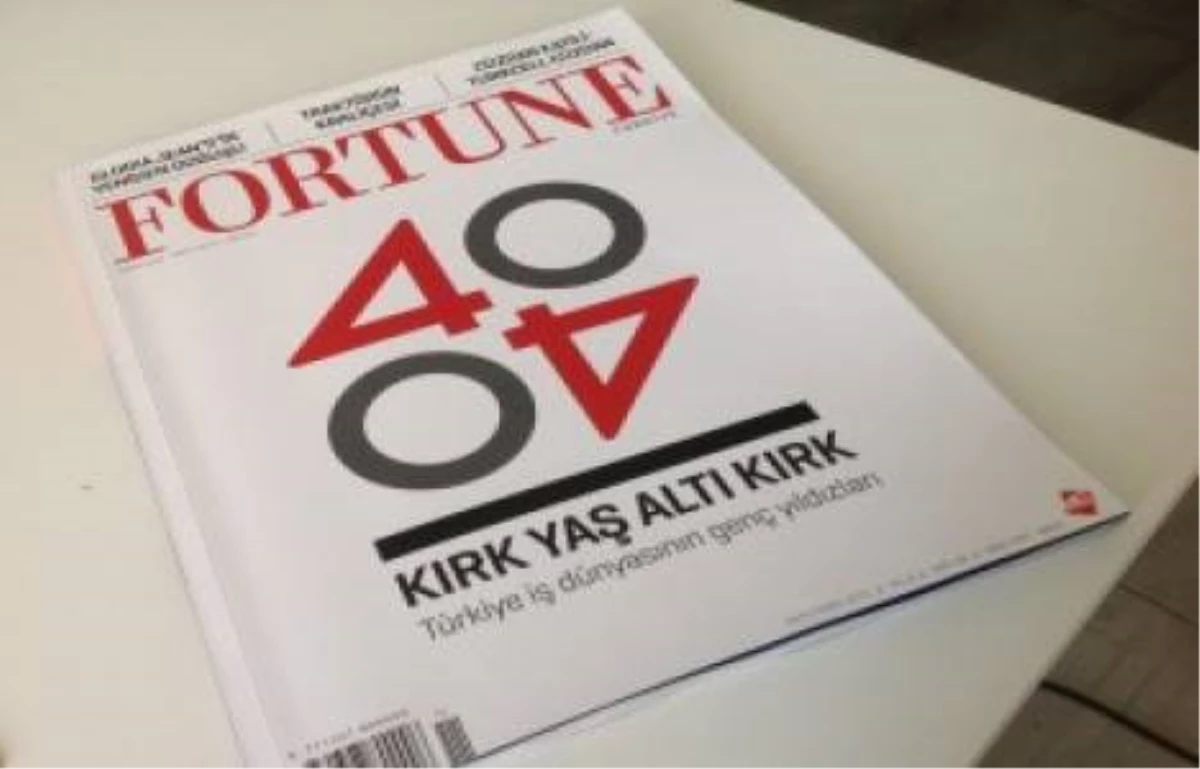 Fortune Türkiye 40 Yaş Altı 40 Yönetici Listesi Açıklandı