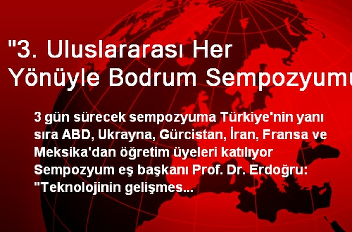 "3. Uluslararası Her Yönüyle Bodrum Sempozyumu"