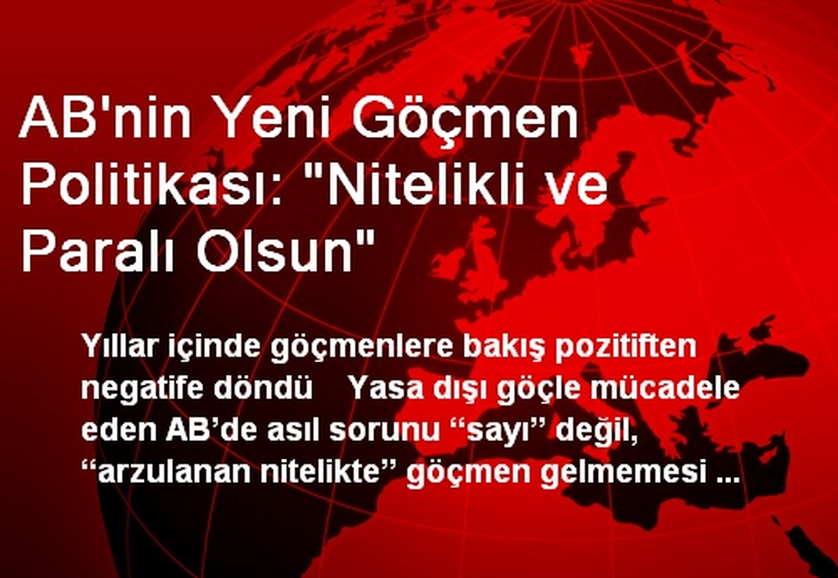 AB\'nin Yeni Göçmen Politikası: "Nitelikli ve Paralı Olsun"