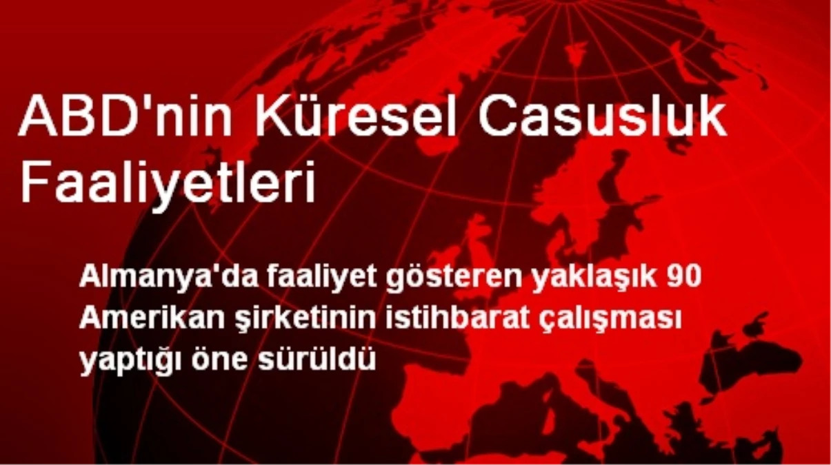 Almanya\'da ABD\'li Şirketlerin Casusluk Yaptığı İddia Edildi