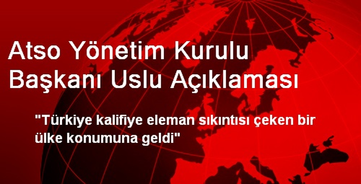 Atso Yönetim Kurulu Başkanı Uslu Açıklaması