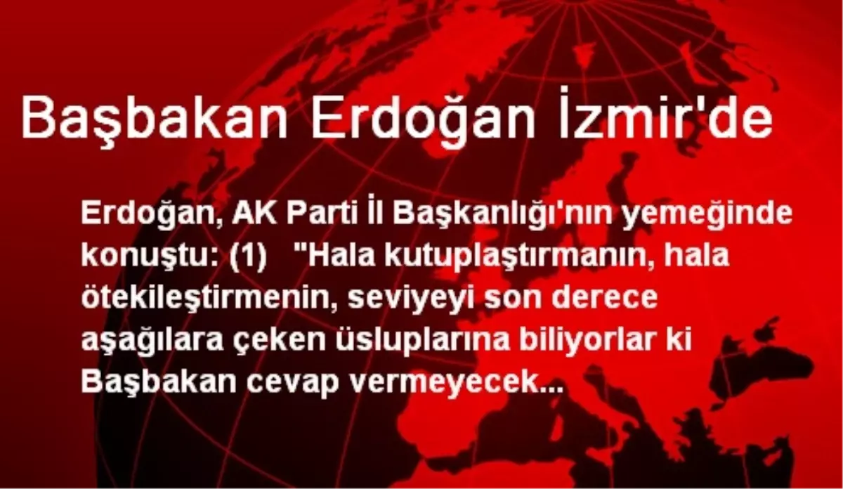 Başbakan Erdoğan İzmir\'de