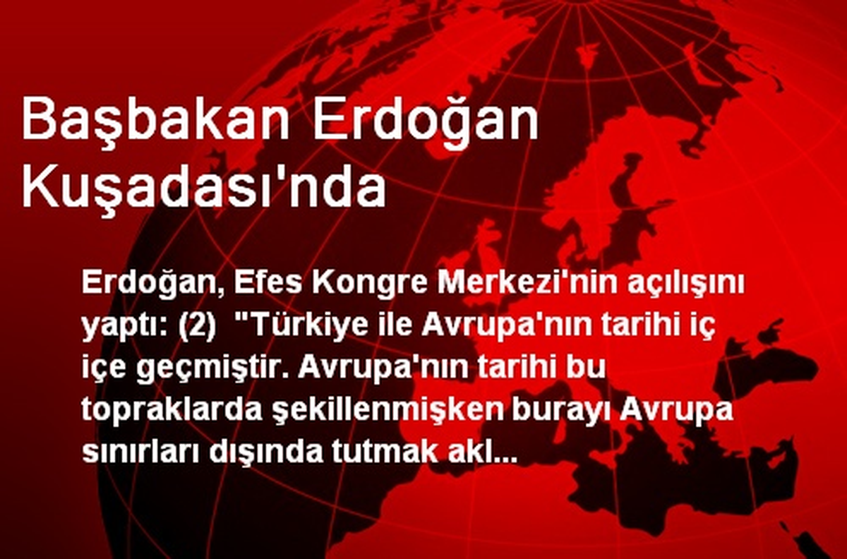 Başbakan Erdoğan Kuşadası\'nda