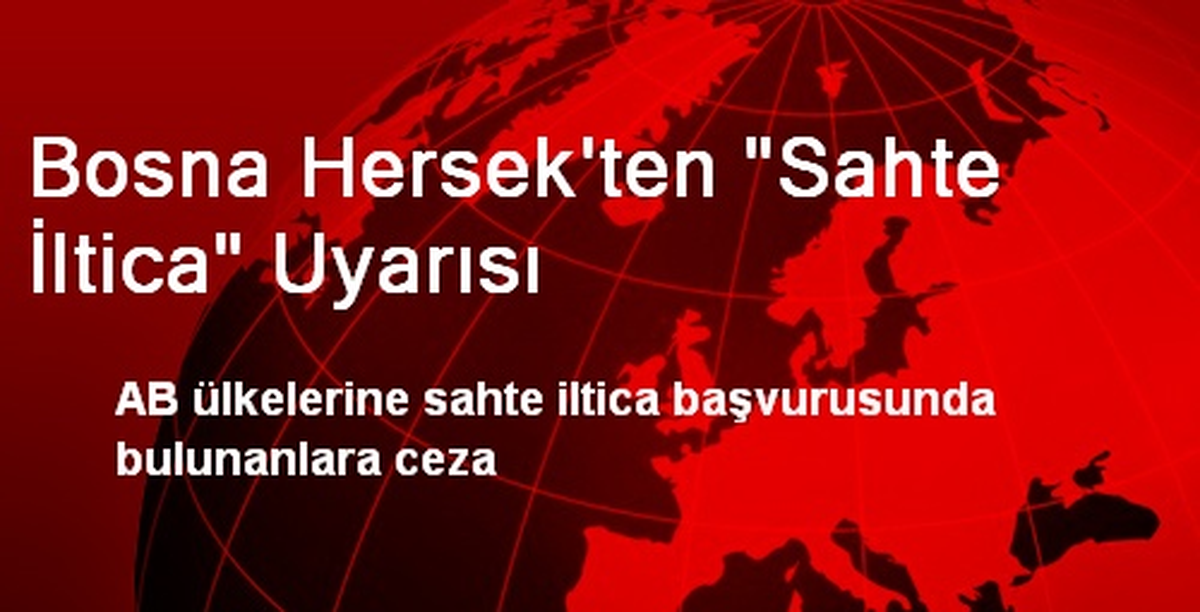 Bosna Hersek\'ten "Sahte İltica" Uyarısı