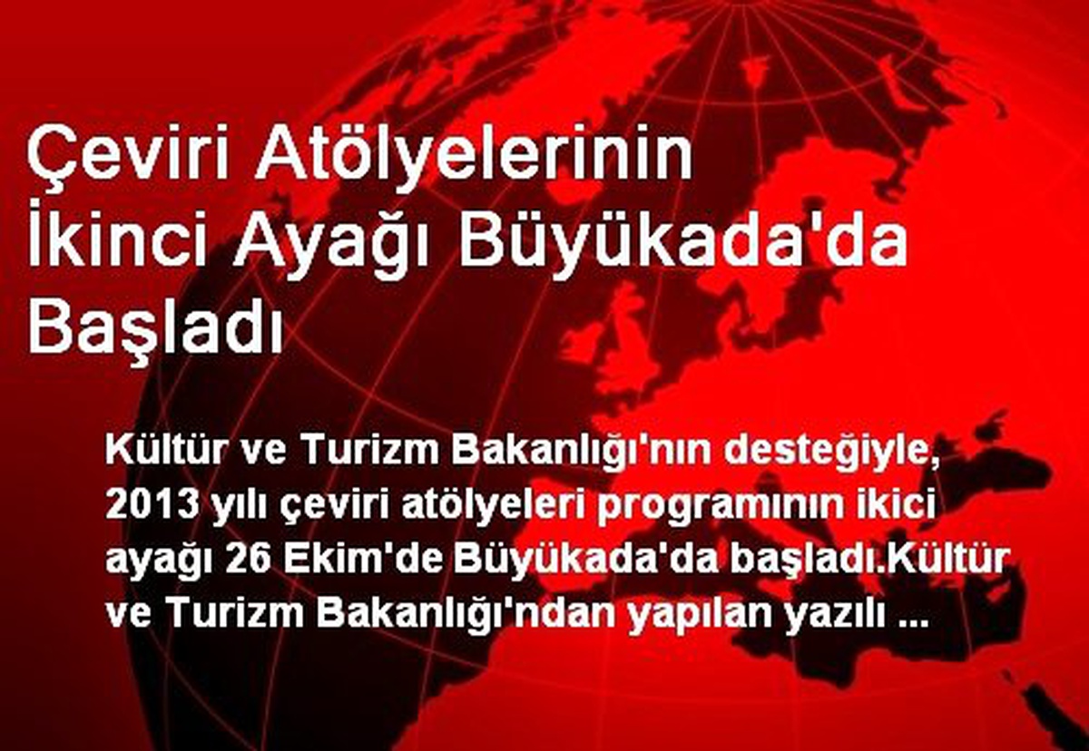 Çeviri Atölyelerinin İkinci Ayağı Büyükada\'da Başladı