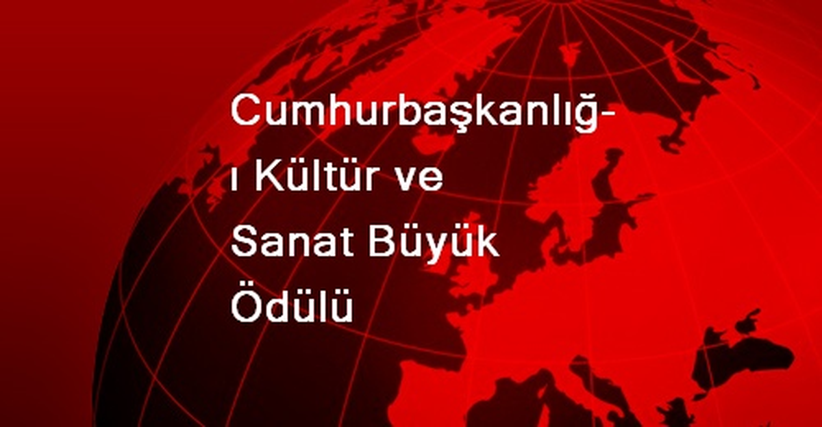 Cumhurbaşkanlığı Kültür ve Sanat Büyük Ödülü