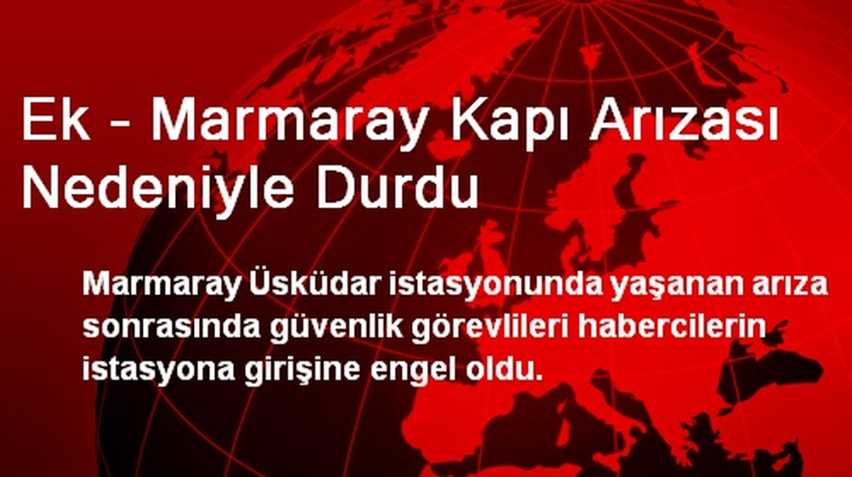 Marmaray Kapı Arızası Nedeniyle Durdu