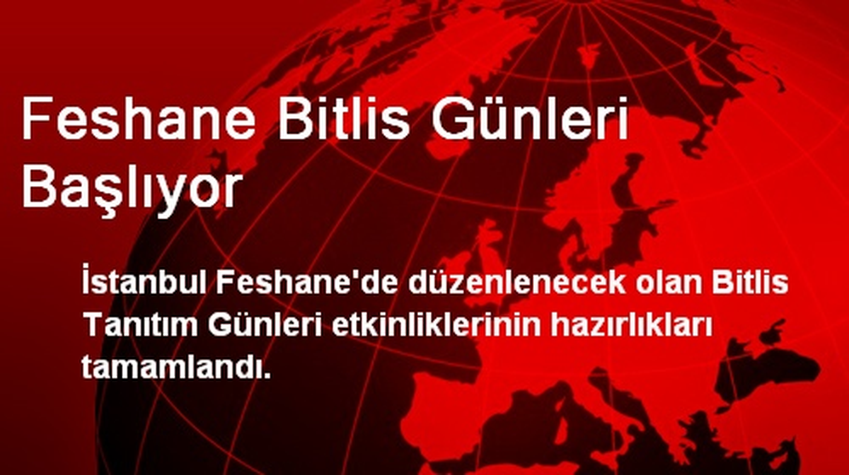 Feshane Bitlis Günleri Başlıyor