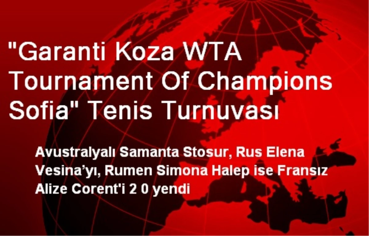 Garanti Koza WTA Tournament Of Champions Maçları Sürüyor