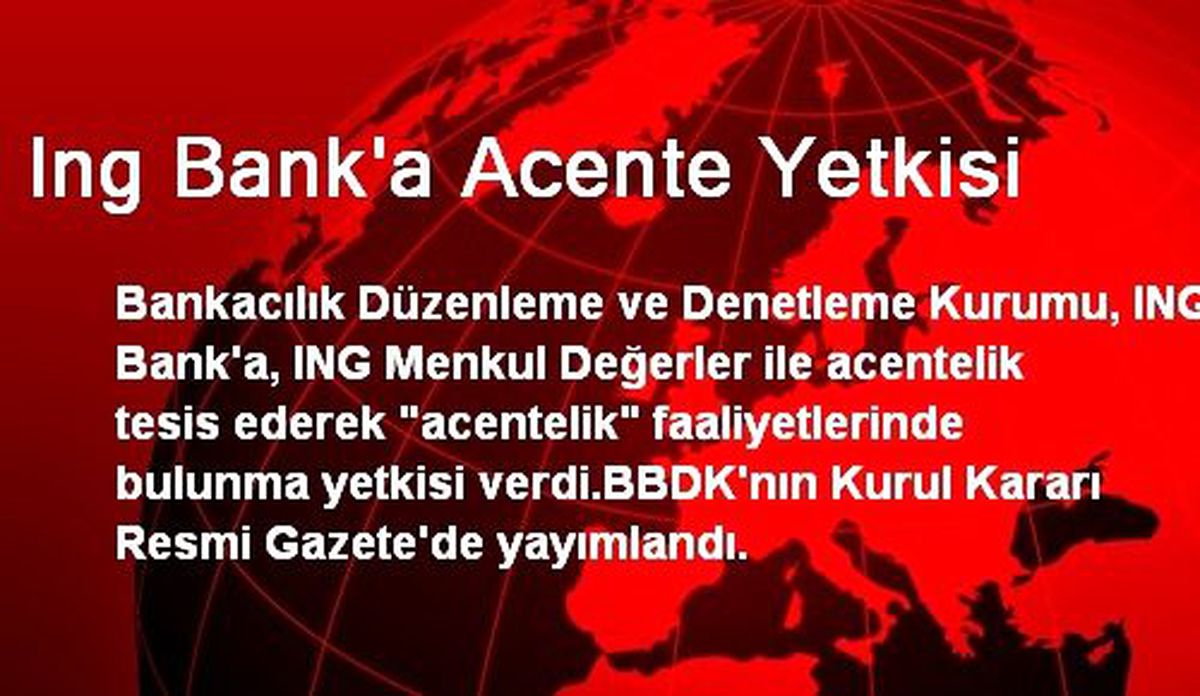 ING Bank\'a Acente Yetkisi