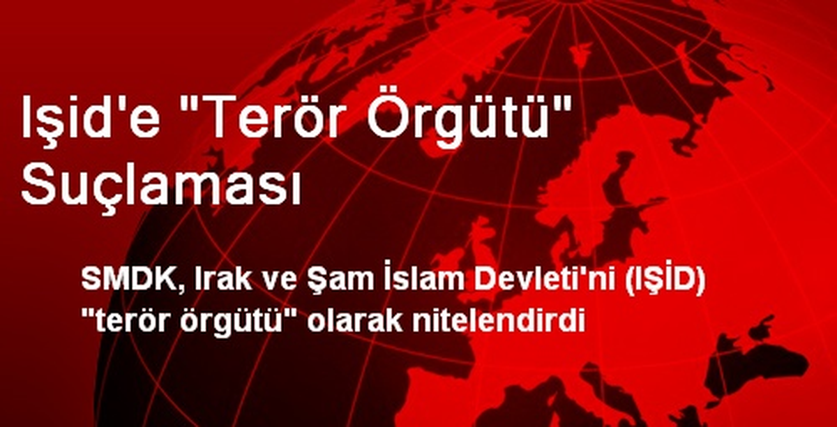 Işid\'e "Terör Örgütü" Suçlaması
