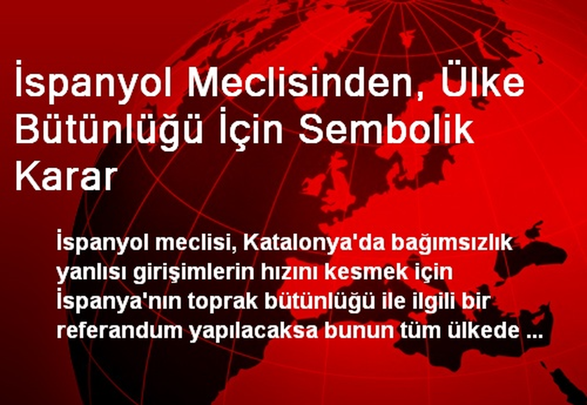 İspanyol Meclisinden, Ülke Bütünlüğü İçin Sembolik Karar