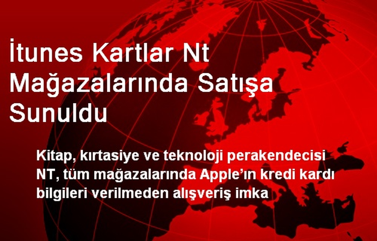 İtunes Kartlar Nt Mağazalarında Satışa Sunuldu