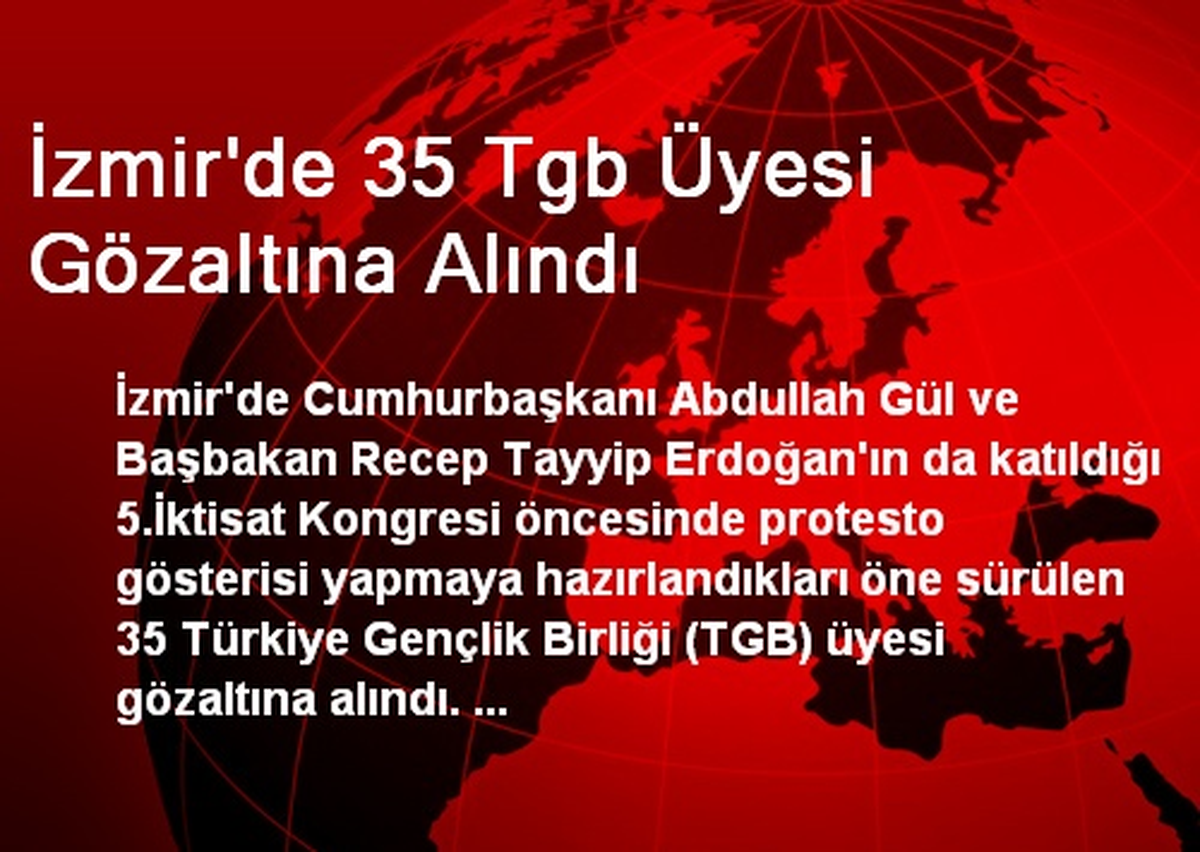 İzmir\'de 35 Tgb Üyesi Gözaltına Alındı
