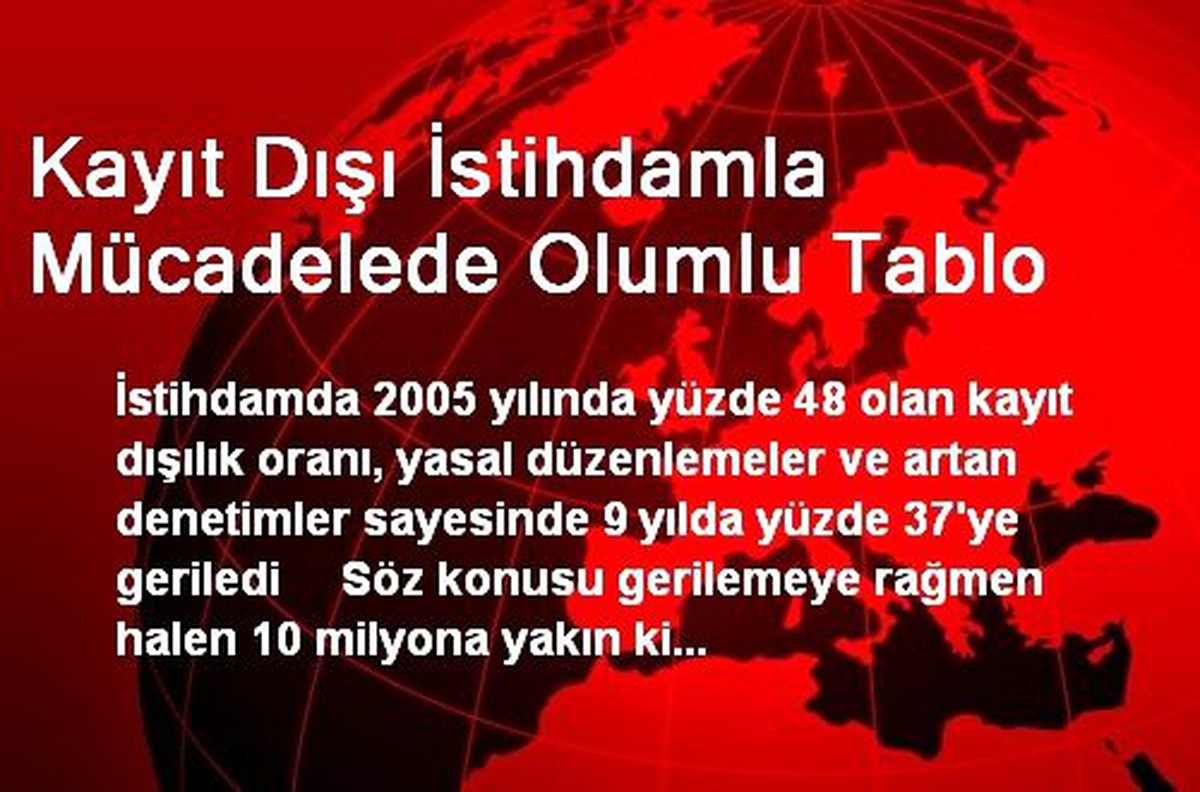 Kayıt Dışı İstihdamla Mücadelede Olumlu Tablo