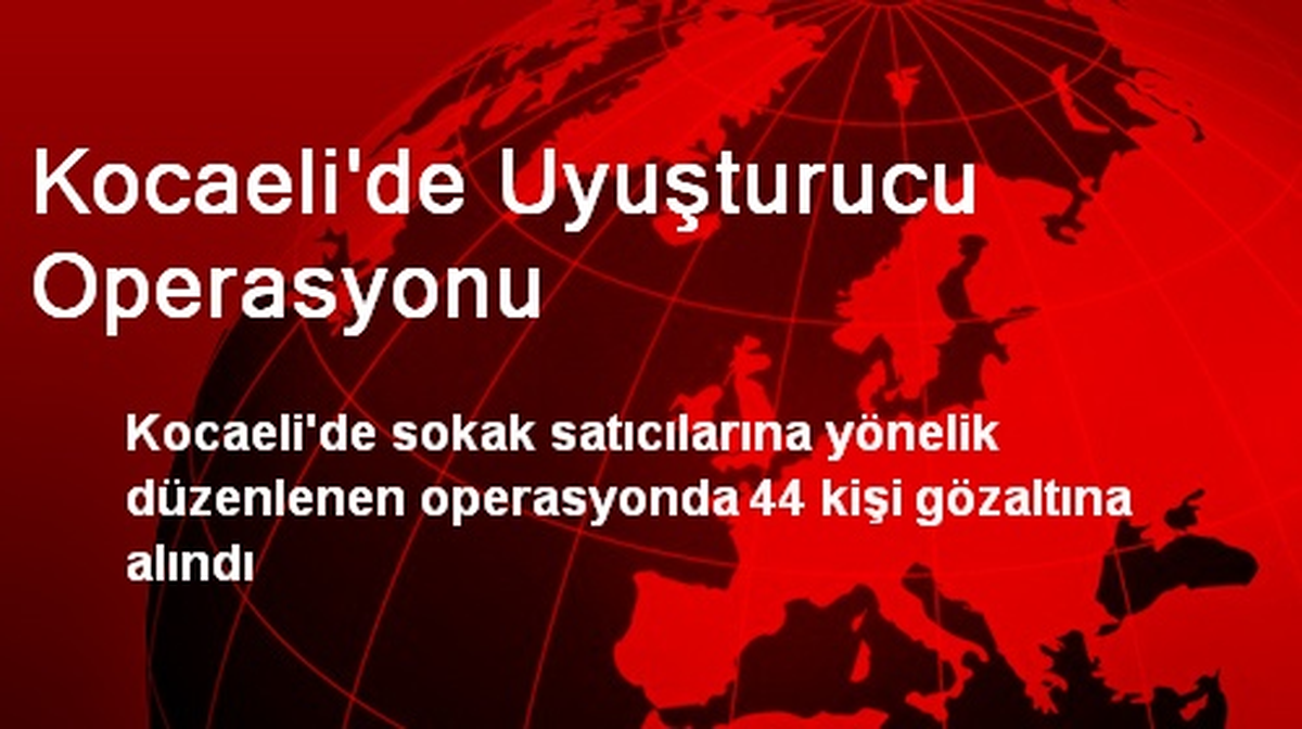 Kocaeli\'de Uyuşturucu Operasyonu