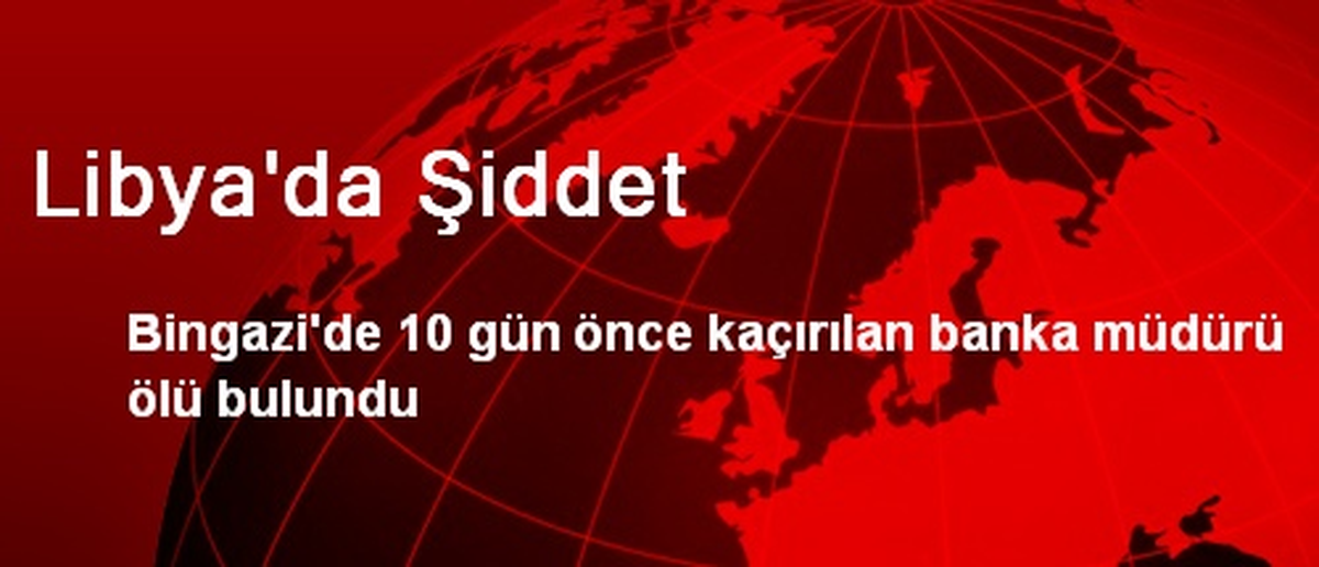 Libya\'da Şiddet