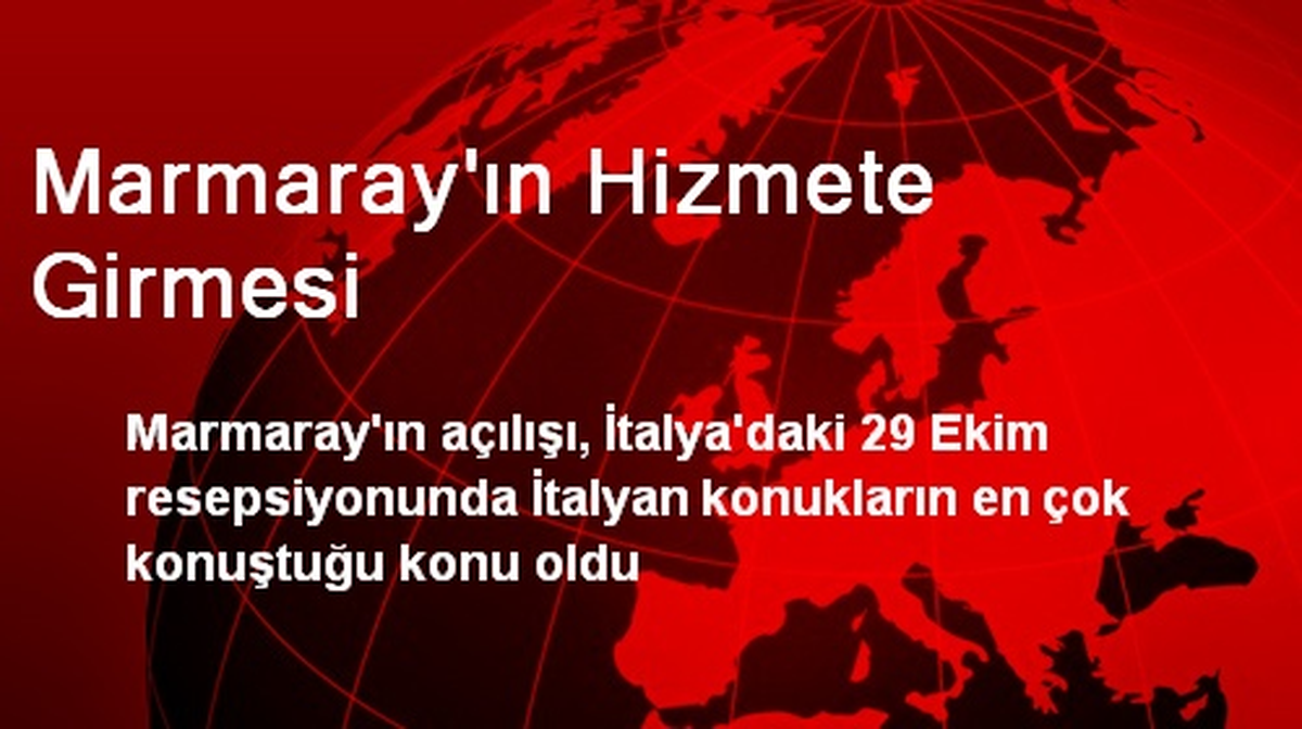 Marmaray\'ın Hizmete Girmesi