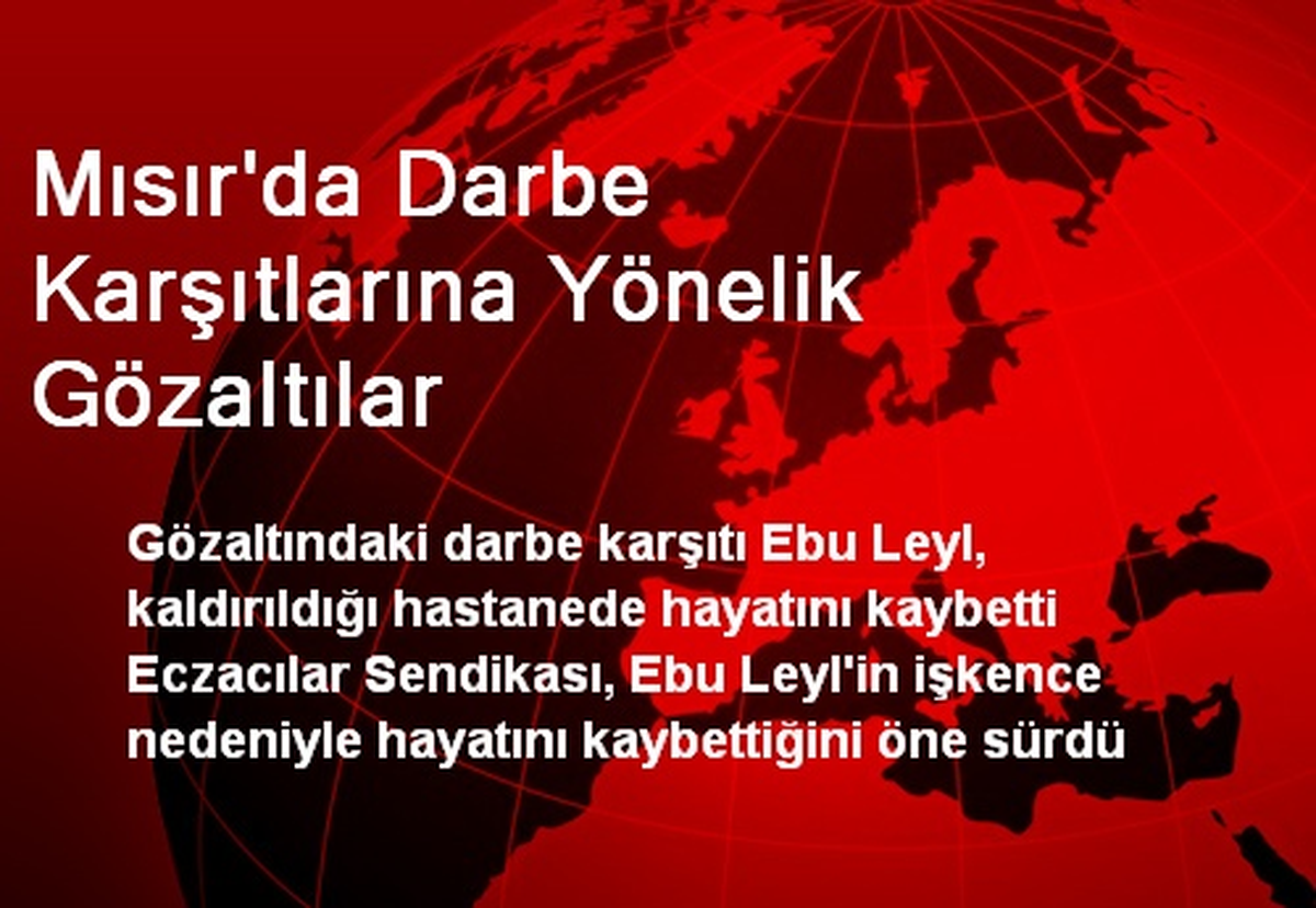 Mısır\'da Darbe Karşıtlarına Yönelik Gözaltılar