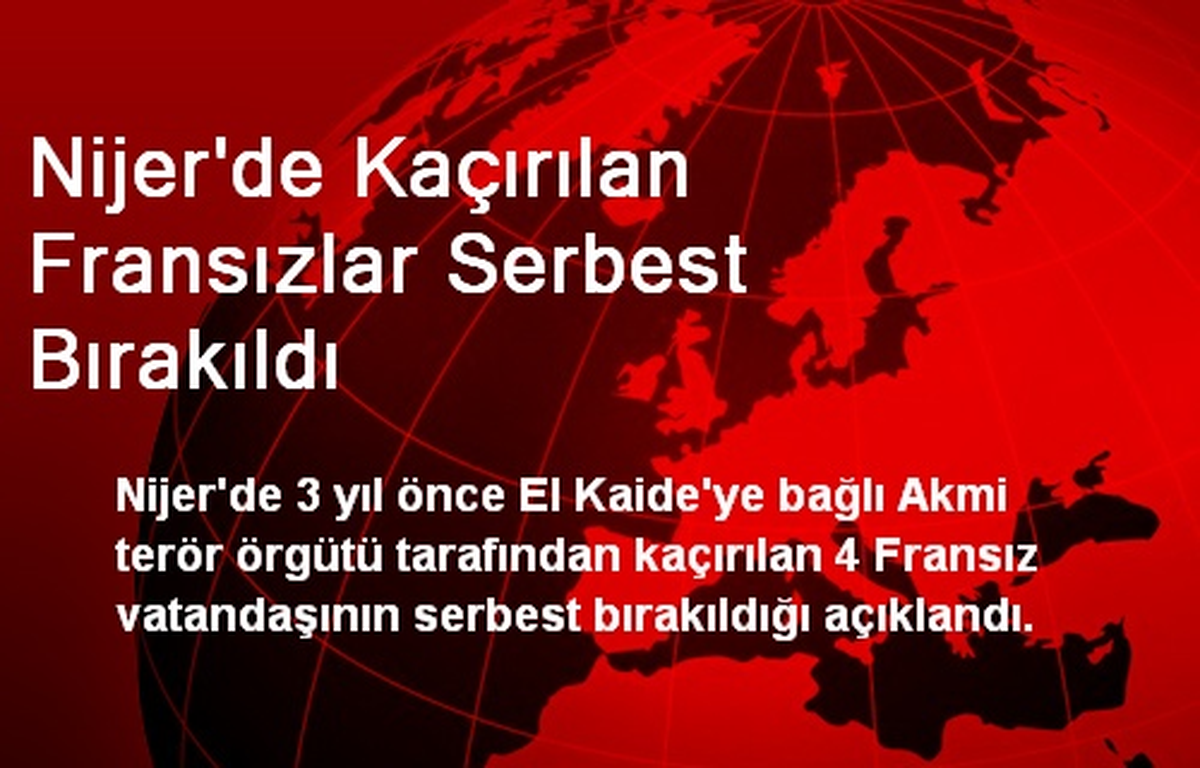 Nijer\'de Kaçırılan Fransızlar Serbest Bırakıldı