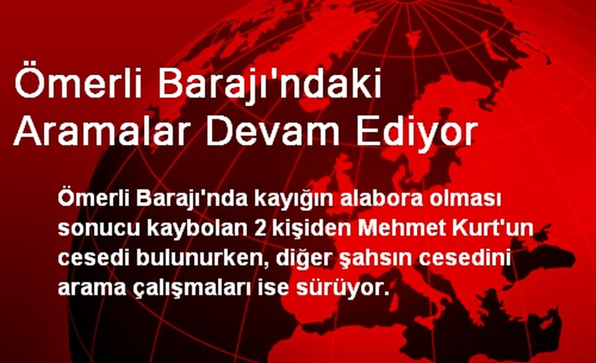 Ömerli Barajı\'ndaki Aramalar Devam Ediyor