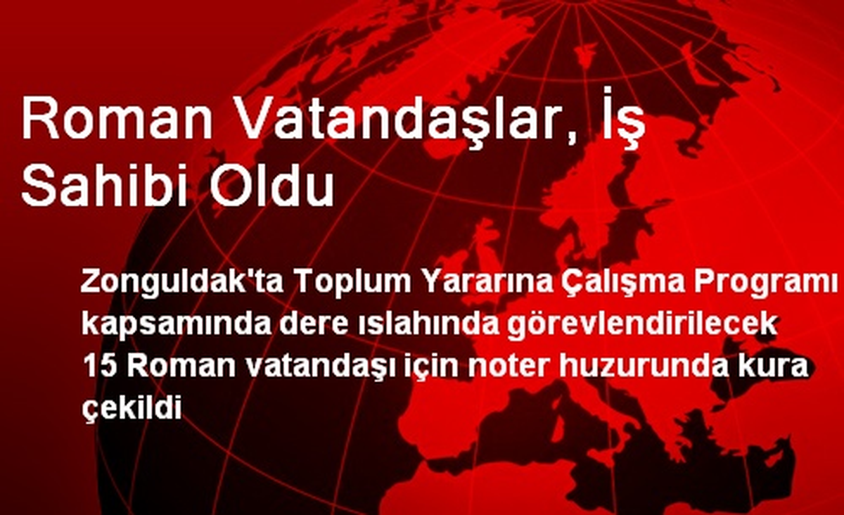 Roman Vatandaşlar, İş Sahibi Oldu