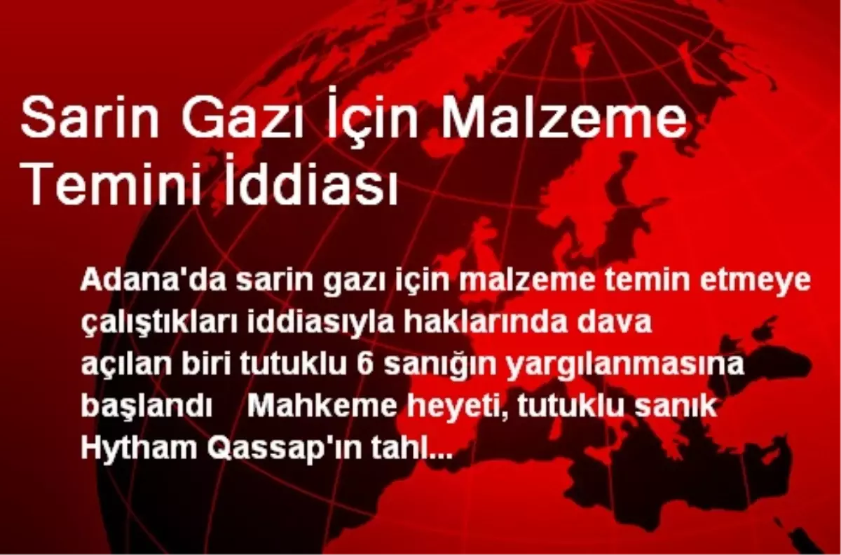 Sarin Gazı İçin Malzeme Temini İddiası