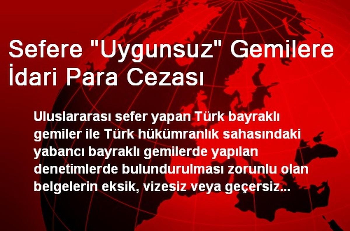 Sefere "Uygunsuz" Gemilere İdari Para Cezası