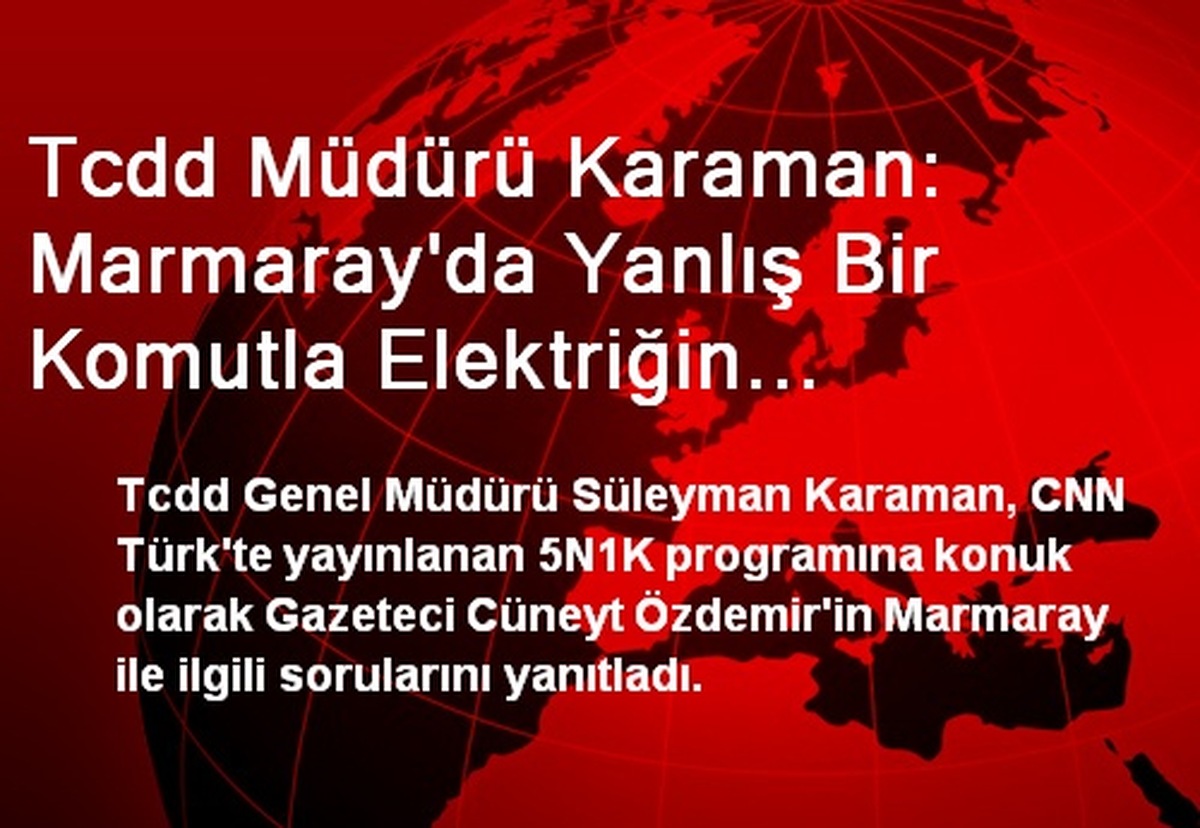 Karaman: Yanlış Komutla Elektriğin Azizliğine Uğradık