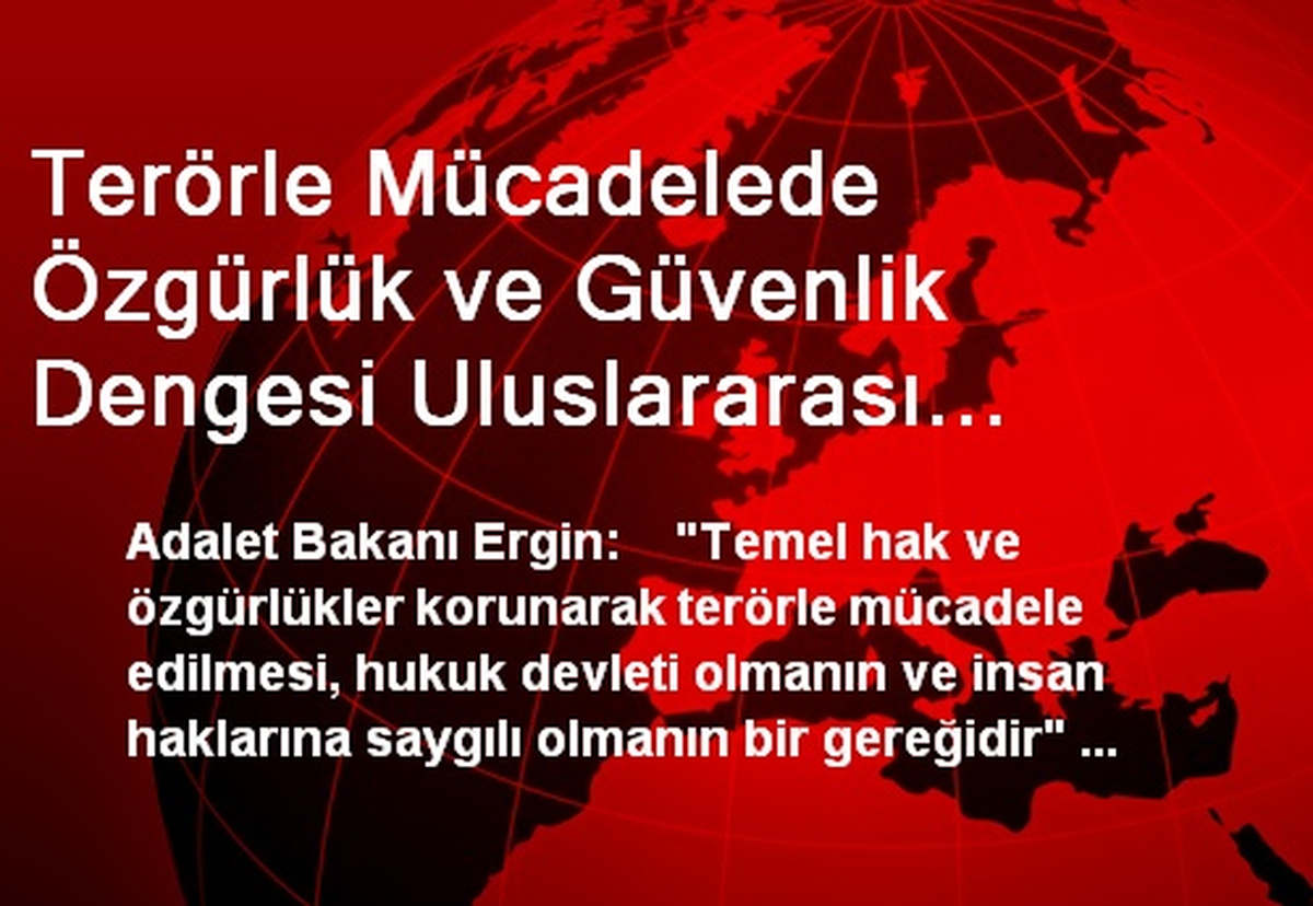 Terörle Mücadelede Özgürlük ve Güvenlik Dengesi Uluslararası Sempozyumu
