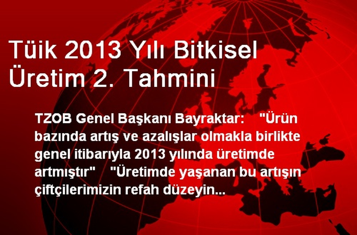 Tüik 2013 Yılı Bitkisel Üretim 2. Tahmini