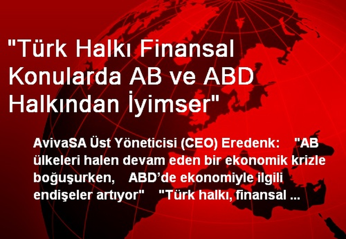 "Türk Halkı Finansal Konularda AB ve ABD Halkından İyimser"