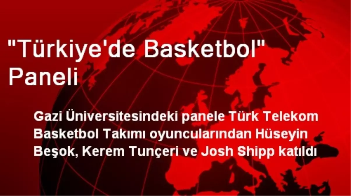 'Türkiye'de Basketbol' Paneli