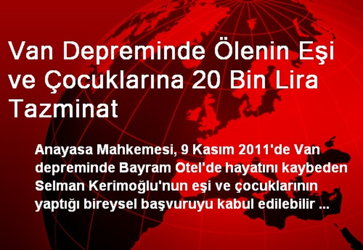 Van Depreminde Ölenin Eşi ve Çocuklarına 20 Bin Lira Tazminat