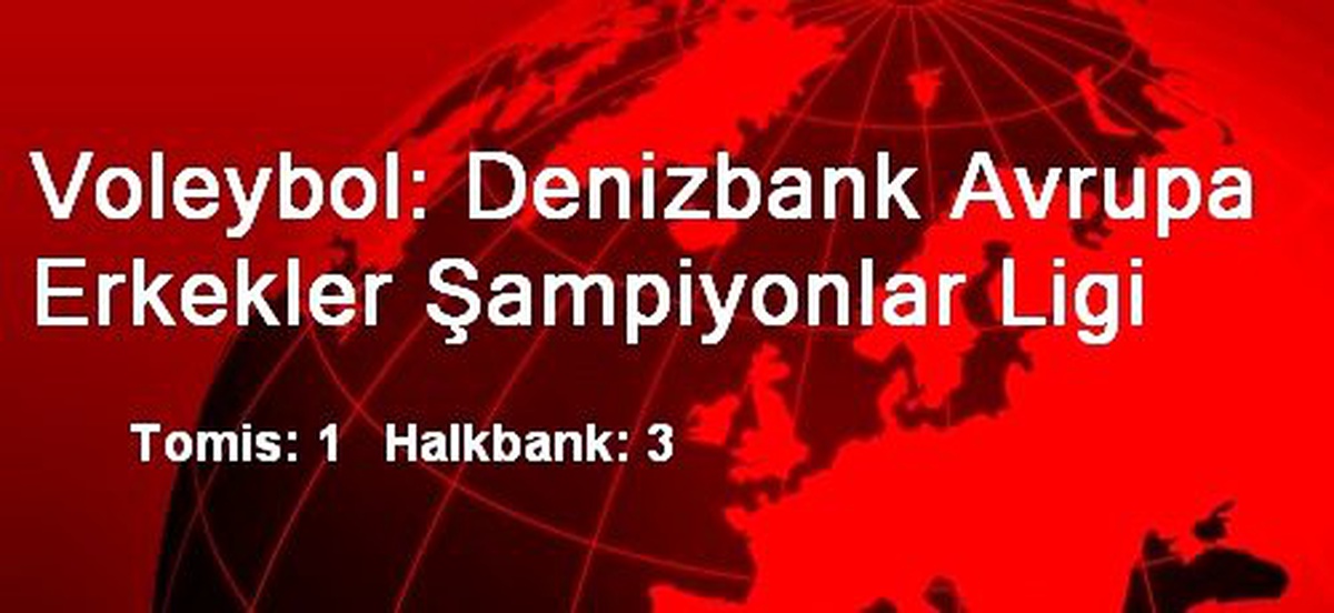 Tomis: 1 Halkbank: 3