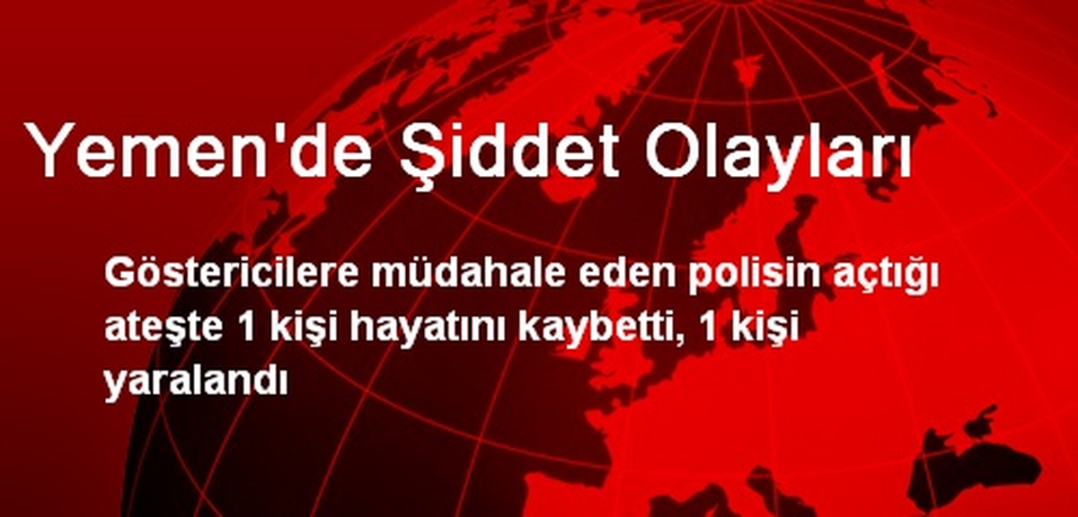 Yemen\'de Şiddet Olayları
