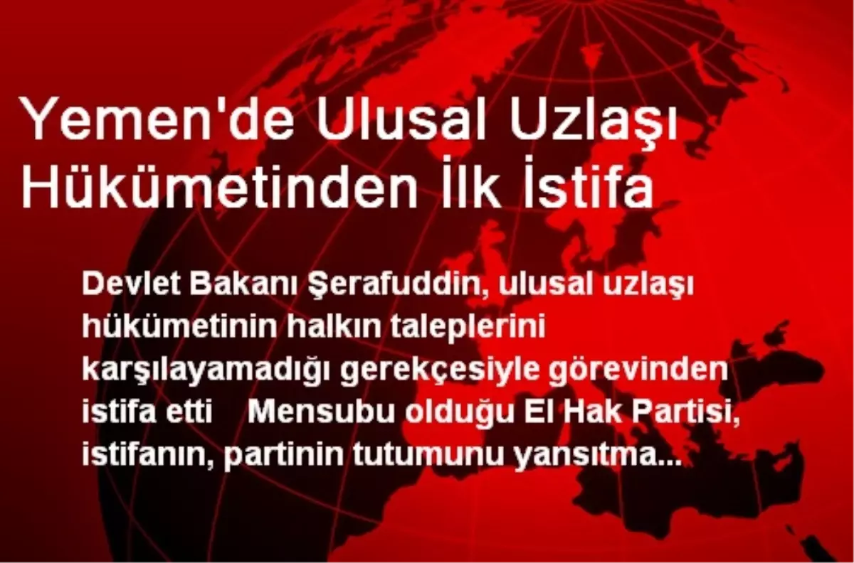 Yemen\'de Ulusal Uzlaşı Hükümetinden İlk İstifa
