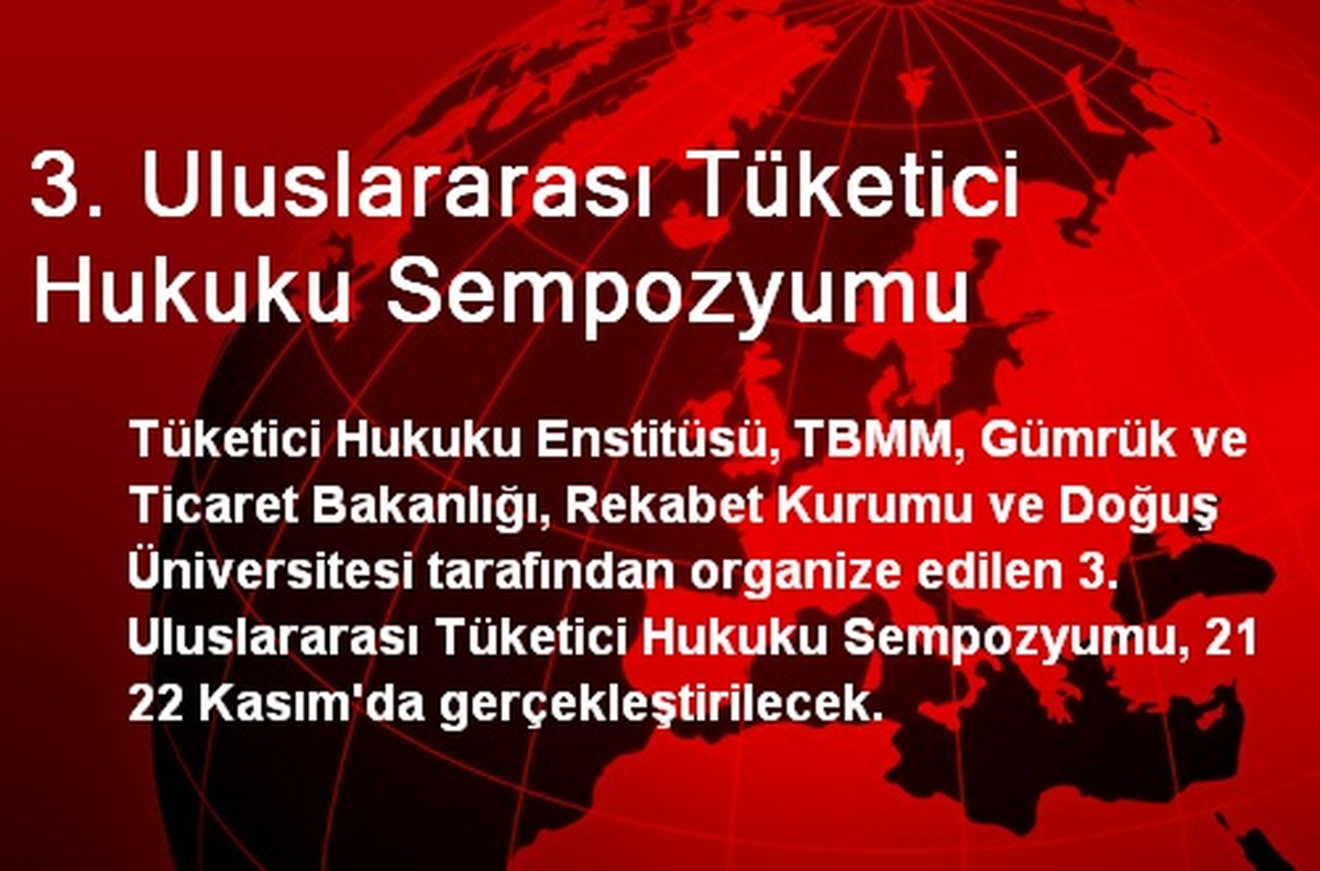 3. Uluslararası Tüketici Hukuku Sempozyumu