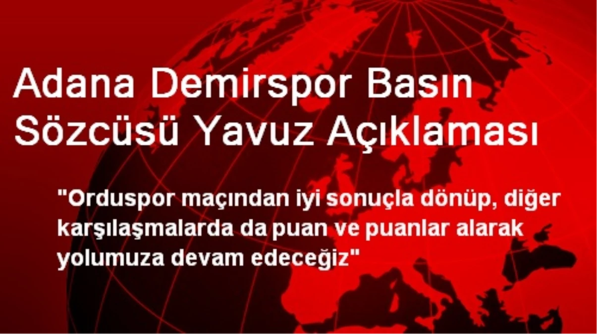 Adana Demirspor Basın Sözcüsü Yavuz Açıklaması