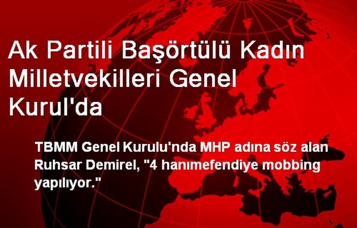 Ak Partili Başörtülü Kadın Milletvekilleri Genel Kurul\'da