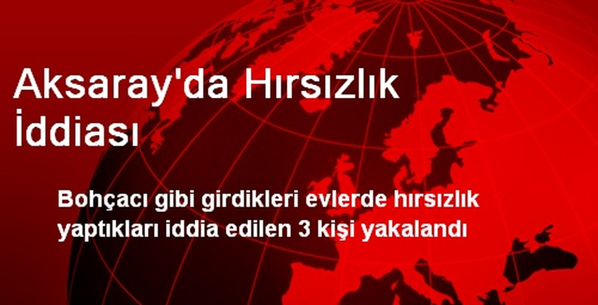 Aksaray\'da Hırsızlık İddiası