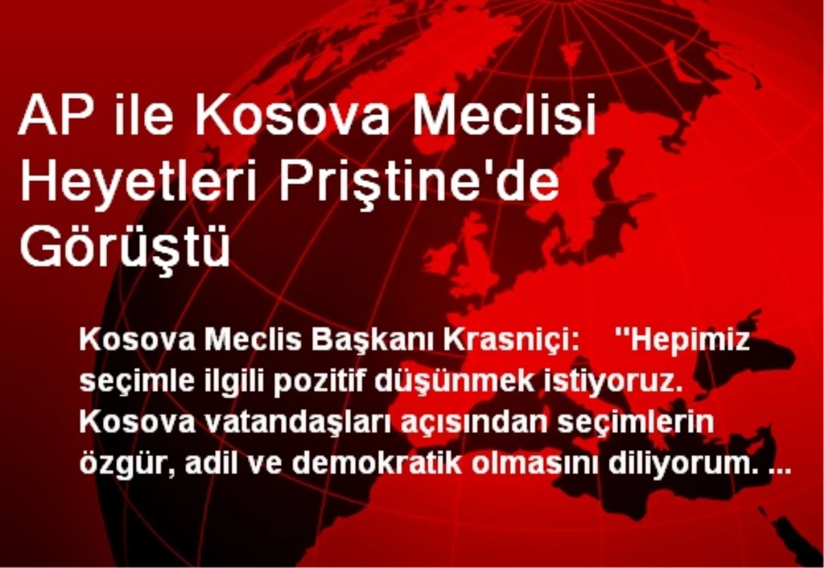 AP ile Kosova Meclisi Heyetleri Priştine\'de Görüştü
