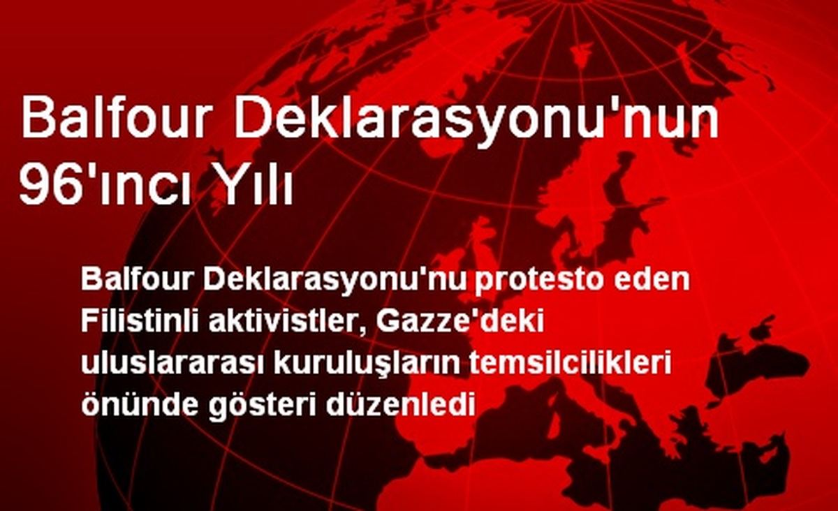 Balfour Deklarasyonu\'nun 96\'ıncı Yılı