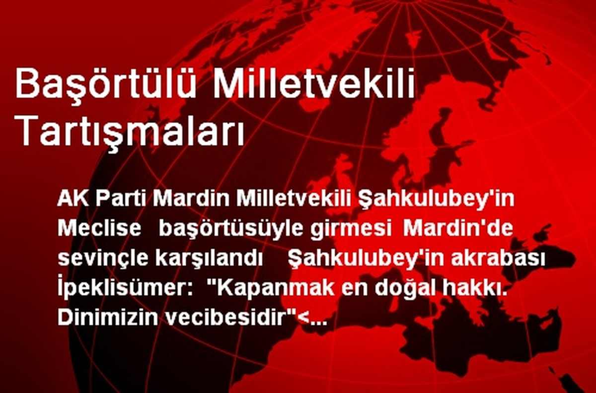 Meclise Başörtüyle Girmesi Memleketinde Sevinçle Karşılandı