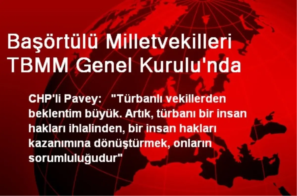 Başörtülü Milletvekilleri TBMM Genel Kurulu\'nda